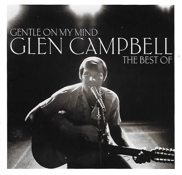 Gentle On My Mind: the Best of