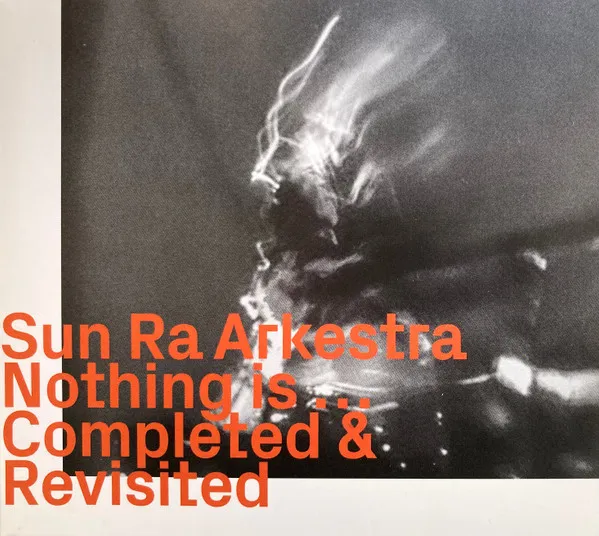 Nothing Is... Completed & Revisited