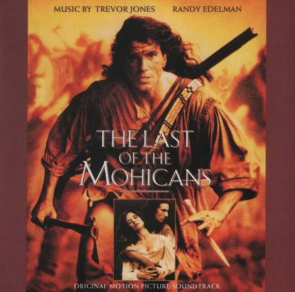 The Last Of The Mohicans (Original Motion Picture Soundtrack)