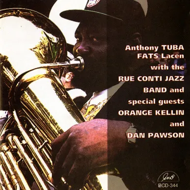 Anthony Tuba Fats Lacen With The Rue Conti Jazz Band And Special Guests Orange Kellin And Dan Pawson