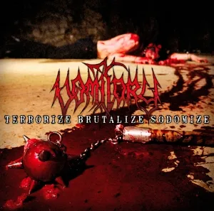 TERRORIZE BRUTALIZE SODOMIZE