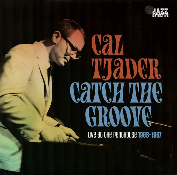 Catch The Groove: Live At The Penthouse 1963 - 1967 (180g) (Limited Numbered Edition)