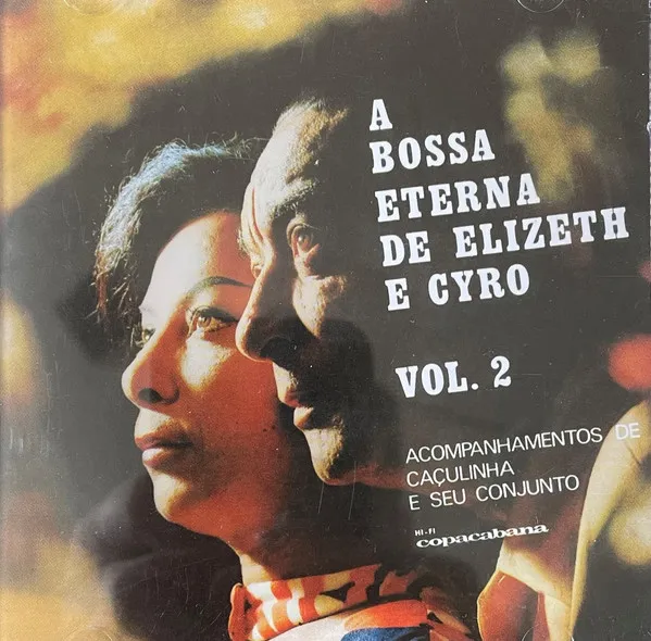 A Bossa Eterna De Elizeth E Cyro - Vol. 2