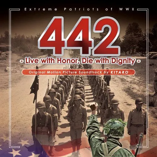 442 Extreme Patriots Of WW II : Live With Honor, Die With Dignity (Original Motion Picture Soundtrack)