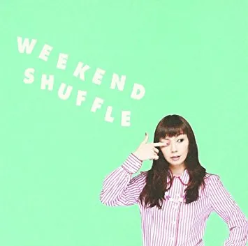 Weekend Shuffle = ウィークエンド • シャッフル