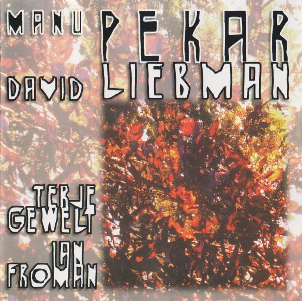 Manu Pekar / David Liebman & Guests