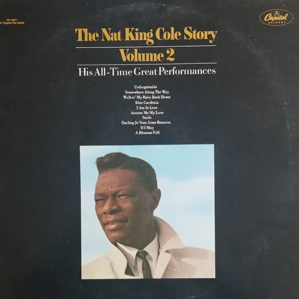 The Nat King Cole Story:  Volume 2