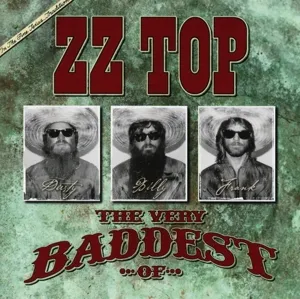 VERY BADDEST OF ZZ TOP