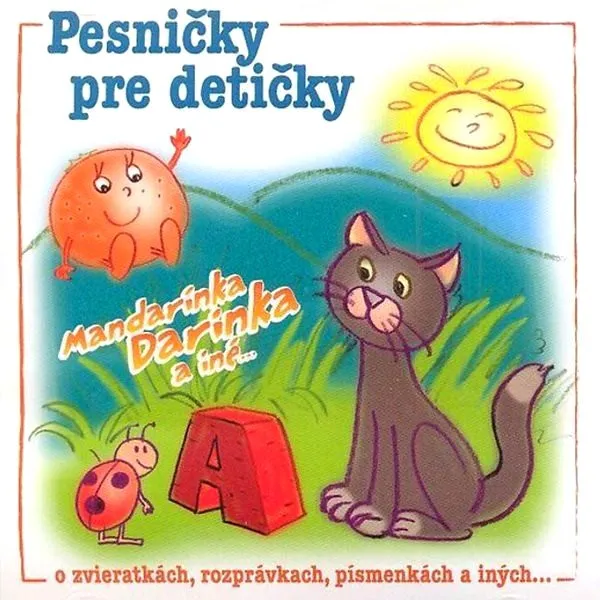 PESNICKY PRE DETICKY [MANDARINKA DARINKA,..