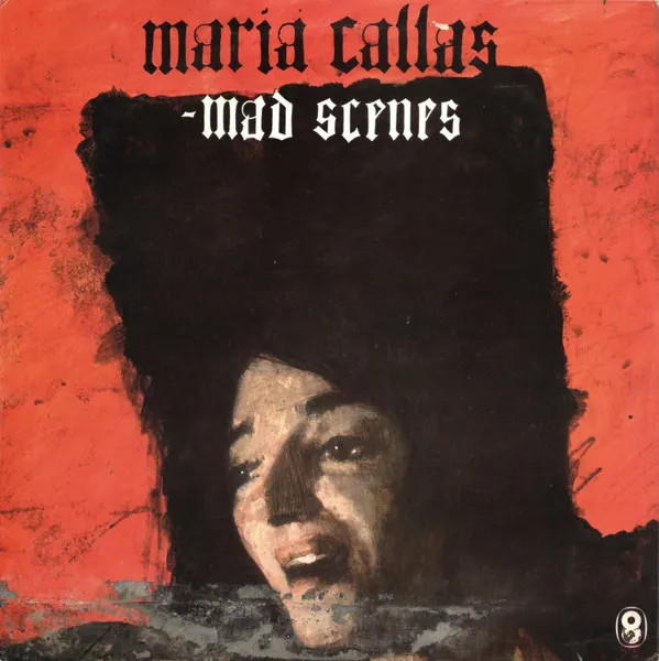 Callas Mad Scenes