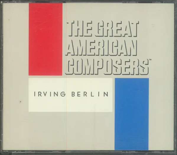 The Great American Composers: Irving Berlin