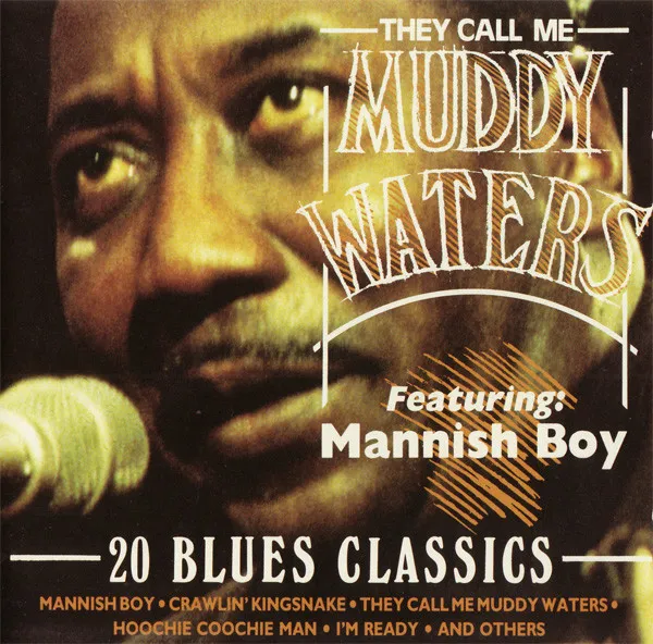 They Call Me Muddy Waters (20 Blues Classics)