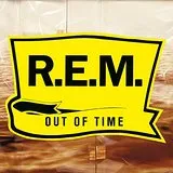 R.E.M.:  Out of Time