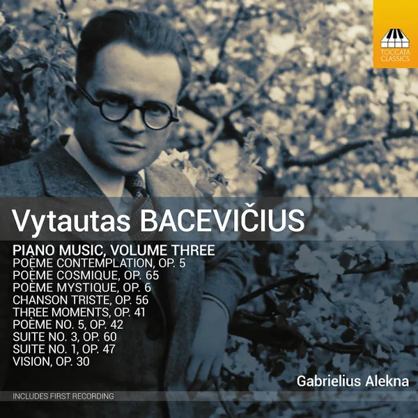 Vytautas Bacevicius: Piano Music, Volume Three