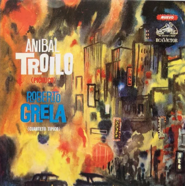 Anibal Troilo - Roberto Grela Y Su Cuarteto Típico