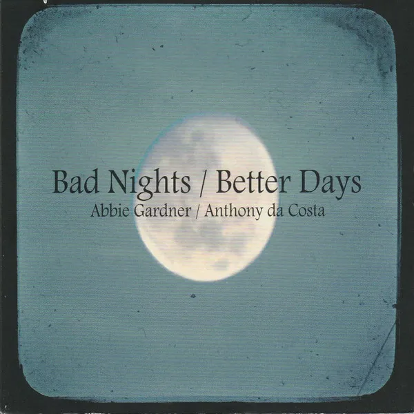 Bad Nights / Better Days