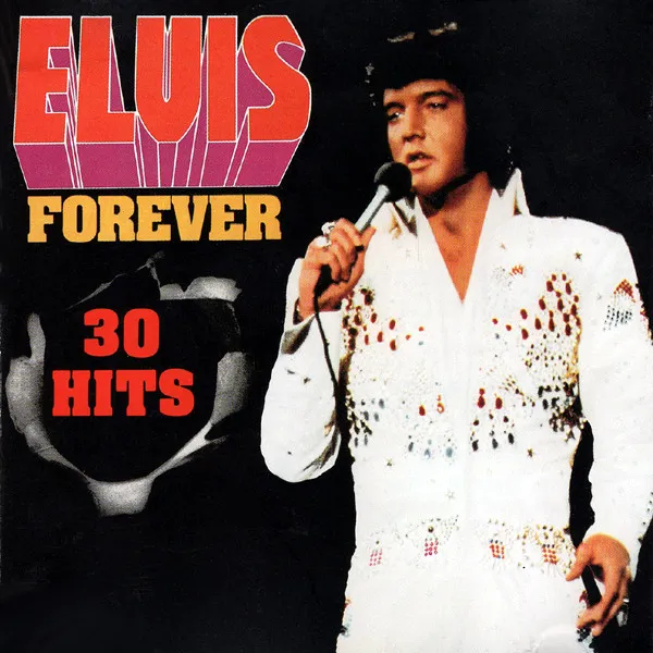 Elvis Forever / 30 Hits