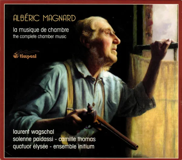 La Musique de Chambre = The Complete Chamber Music