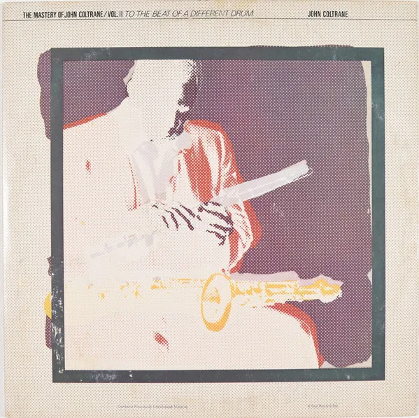 The Mastery Of John Coltrane / Vol. II To The Beat Of A Different Drum