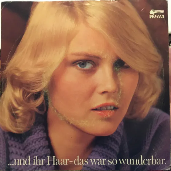 ...Und Ihr Haar - Das War So Wunderbar