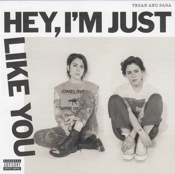 HEY, I'M JUST LIKE YOU