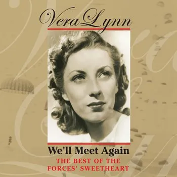 We'll Meet Again - The Best Of The Forces Sweetheart