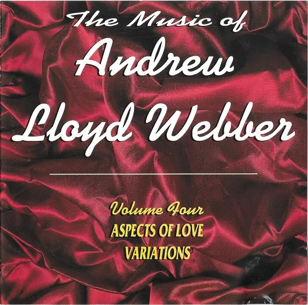 The Music Of Andrew Lloyd Webber Volume Four