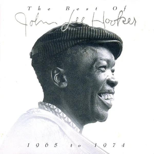 The Best Of John Lee Hooker (1965 To 1974)