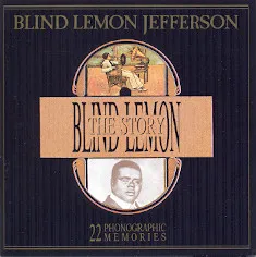 The Blind Lemon Story - 22 Phonographics Memories