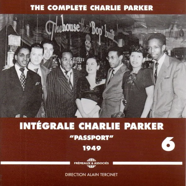 The Complete Charlie Parker - Intégrale Charlie Parker Vol. 6 - "Passport" - 1949