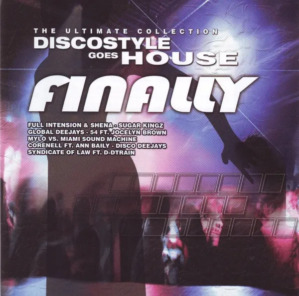 FINALLY (DISCOSTYLE GOES HOUSE