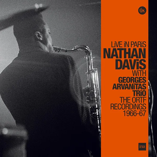 Nathan Davis & Georges Arvanitas Trio: Live In Paris - The ORTF Recordings 1966-67 (remastered) (180g)