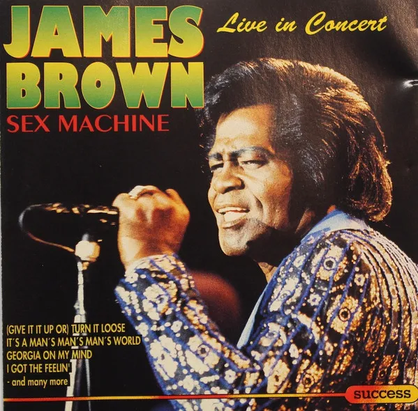 Sex Machine: Live In Concert