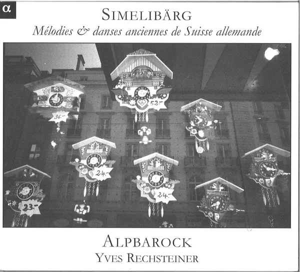 Simelibärg (Mélodies & Danses Anciennes De Suisse Allemande)