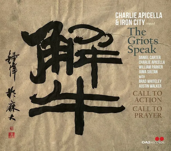 Apicella, Charlie & Iron City Meet the Griots Speak