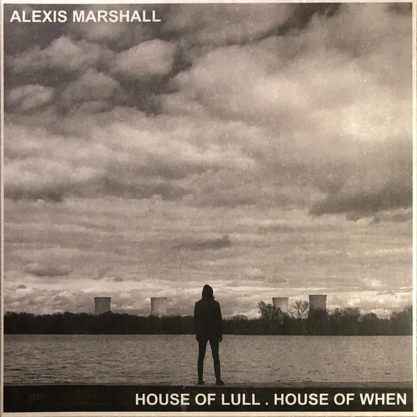 House Of Lull. House Of When