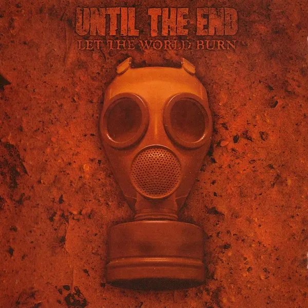 Until The End