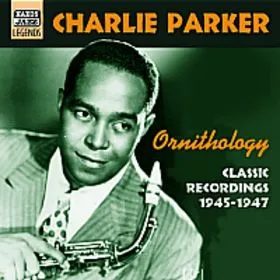 Ornithology - Classic Recordings 1945-1947