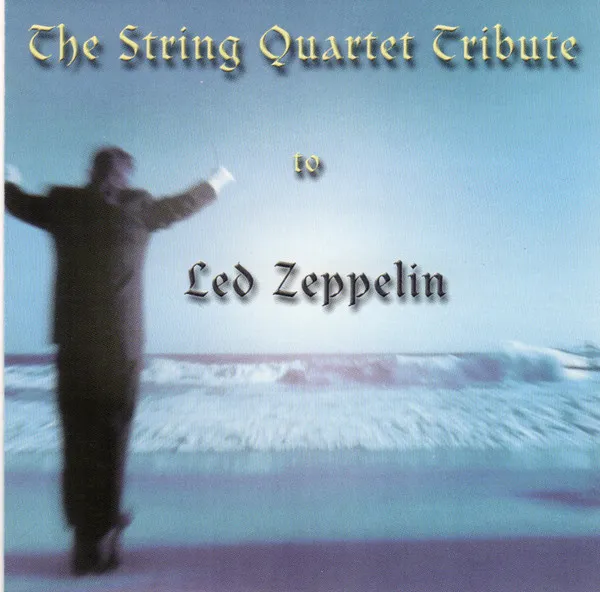 The String Quartet Tribute To Led Zeppelin