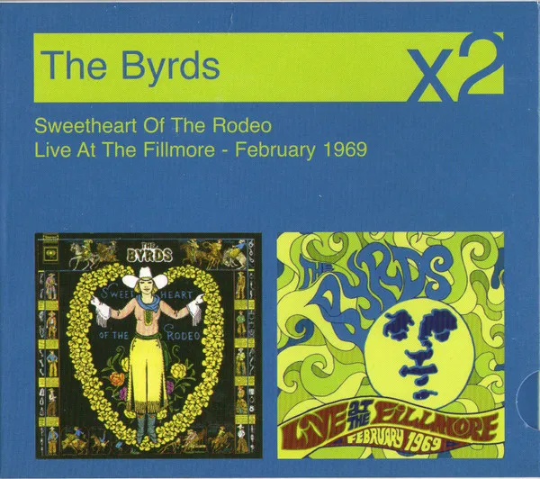 Sweetheart Of The Rodeo + Live At The Fillmore - February 1969