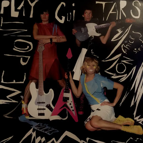 We Don't Play Guitars