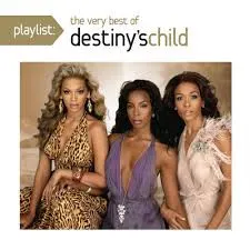 Playlist: The Very Best Of Destiny's Child