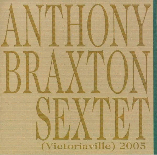 Sextet (Victoriaville) 2005