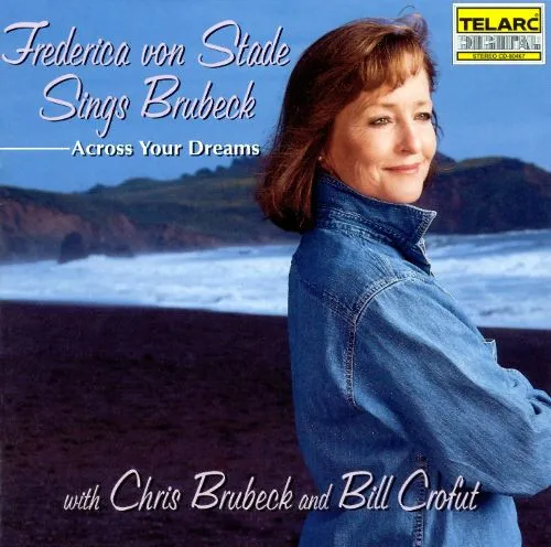 Across Your Dreams • Frederica von Stade Sings Brubeck