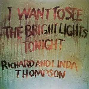 I Want To See The Bright Lights Tonight (180g)