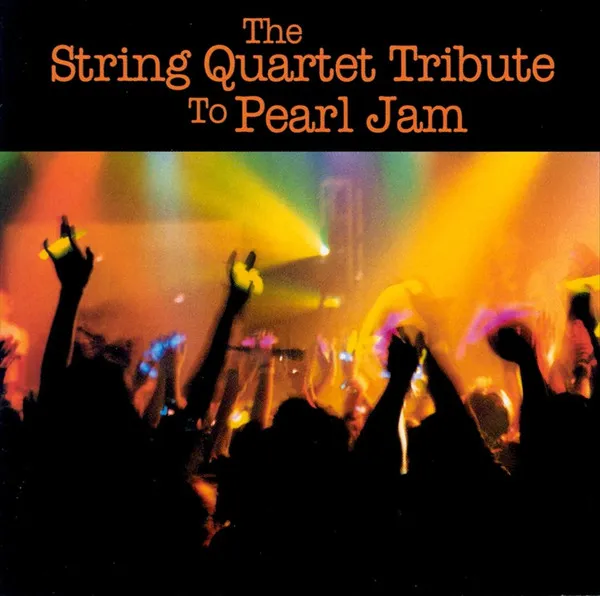 The String Quartet Tribute To Pearl Jam