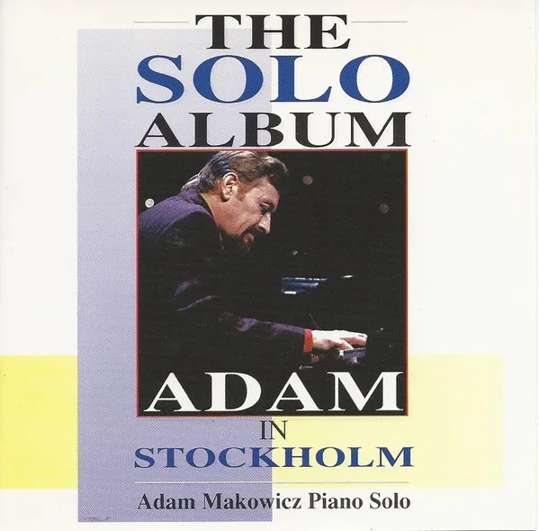 The Solo Album - Adam In Stockholm