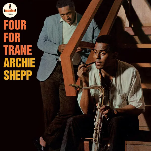 Archie Shepp:  Four For Trane