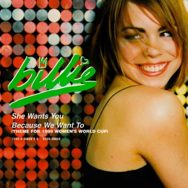 She Wants You / Because We Want To (Theme For 1999 Women's World Cup)
