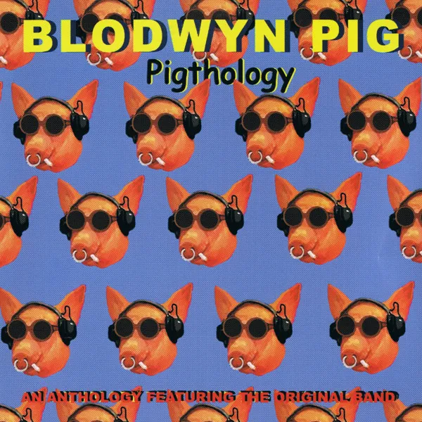 Pigthology (An Anthology Featuring The Original Band)